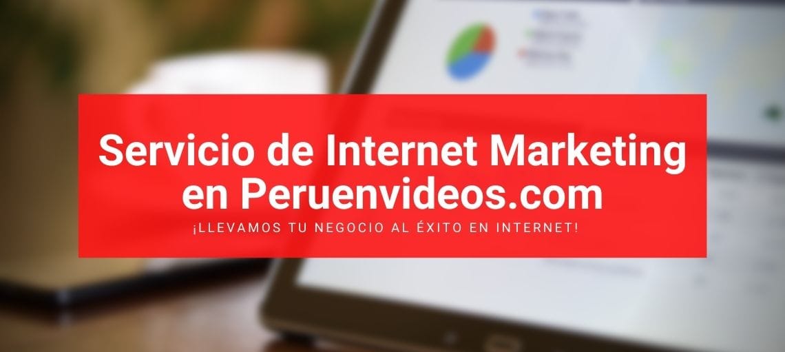 Servicio de Internet Marketing en Lima, Perú